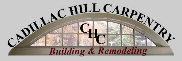 Cadillac Hill Carpentry